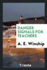 Danger Signals for Teachers - Book