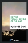 Davis's Poems : Songs of the Age - Book