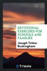 Devotional Exercises for Schools and Families - Book