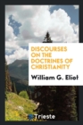 Discourses on the Doctrines of Christianity - Book