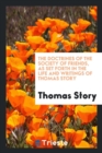 The Doctrines of the Society of Friends, as Set Forth in the Life and Writings of Thomas Story - Book