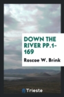 Down the River Pp.1-169 - Book