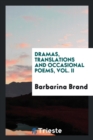 Dramas, Translations and Occasional Poems, Vol. II - Book