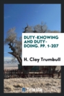 Duty-Knowing and Duty-Doing. Pp. 1-207 - Book