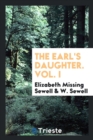 The Earl's Daughter. Vol. I - Book