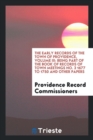 The Early Records of the Town of Providence, Volume III : Being Part of the Book of Records of Town Meetings No. 3 1677 to 1750 and Other Papers - Book