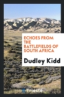 Echoes from the Battlefields of South Africa - Book