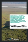 Education as a Means of Preventing Destitution : With Exemplifications from the Teaching of the Conditions of Well-Being and the Principles and Applications of Economical Science at the Birkbeck Schoo - Book