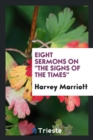 Eight Sermons on the Signs of the Times - Book