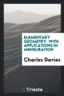 Elementary Geometry : With Applications in Mensuration - Book