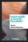 Eman More : A Tale of Killarney - Book