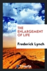 The Enlargement of Life - Book