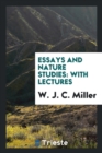 Essays and Nature Studies : With Lectures - Book