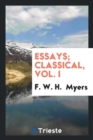 Essays; Classical, Vol. I - Book