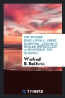 The Werner Educational Series. Essential Lessons in Human Physiology and Hygiene : For Schools - Book