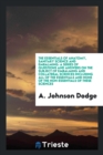 The Essentials of Anatomy, Sanitary Science and Embalming : A Series of Questions and Answers on the Subject of Embalming and Collateral Sciences Including All of the Essentials and None of the Non-Es - Book