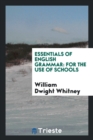 Essentials of English Grammar for the Use of Schools - Book
