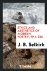 Ethics and Aesthetics of Modern Poetry, Pp.1-236 - Book