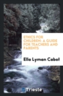 Ethics for Children : A Guide for Teachers and Parents - Book