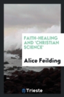 Faith-Healing and 'christian Science' - Book