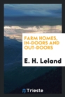 Farm Homes, In-Doors and Out-Doors - Book