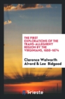 The First Explorations of the Trans-Allegheny Region by the Virginians, 1650-1674 - Book