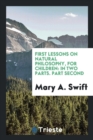 First Lessons on Natural Philosophy, for Children : In Two Parts. Part Second - Book