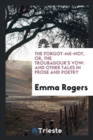 The Forgot-Me-Not, Or, the Troubadour's Vow : And Other Tales in Prose and Poetry - Book