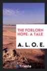 The Forlorn Hope : A Tale - Book