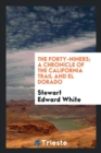 The Forty-Niners; A Chronicle of the California Trail and El Dorado - Book