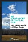 The Foundations of Ethics, Pp. 1-218 - Book