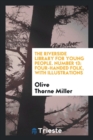 The Riverside Library for Young People. Number 13 : Four-Handed Folk, with Illustrations - Book