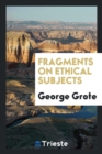 Fragments on Ethical Subjects - Book