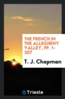 The French in the Allegheny Valley, Pp. 1-207 - Book