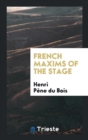 French Maxims of the Stage - Book