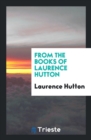 From the Books of Laurence Hutton - Book