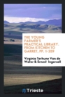The Young Farmer's Practical Library. from Kitchen to Garret, Pp. 1-259 - Book