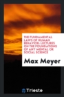 The Fundamental Laws of Human Behavior : Lectures on the Foundations of Any Mental or Social Science - Book