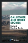 Gallegher and Other Stories - Book