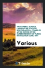 The General School Laws of the State of North Dakota. Compiled at the Office of the Superintendent of Public Instruction June, 1901 - Book