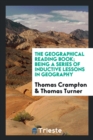 The Geographical Reading Book; Being a Series of Inductive Lessons in Geography - Book