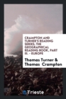 Crampton and Turner's Reading Series; The Geographical Reading Book, Part III. - Europe - Book