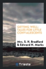 Getting Well : Tales for Little Convalescents - Book