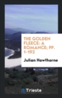 The Golden Fleece : A Romance; Pp. 1-192 - Book