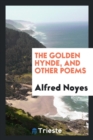 The Golden Hynde, and Other Poems - Book