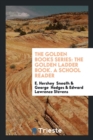 The Golden Books Series : The Golden Ladder Book. a School Reader - Book