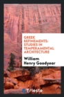 Greek Refinements : Studies in Temperamental Architecture - Book