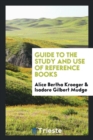 Guide to the Study and Use of Reference Books - Book