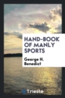 Hand-Book of Manly Sports - Book