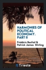 Harmonies of Political Economy. Part II - Book